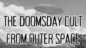 The Doomsday Cult from Outer Space