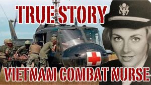 True Story of a Vietnam Combat Nurse